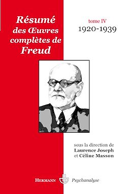 Télécharger le livre :  Résumé des œuvres complètes de Freud - Tome IV (1920-1939)