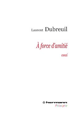 Télécharger le livre :  À force d'amitié