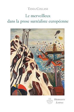 Télécharger le livre :  Le Merveilleux dans la prose surréaliste européenne