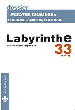Télécharger le livre :  Labyrinthe n°33 : « Patate chaudes ». Poétique, savoirs, politique