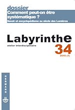 Télécharger le livre :  Labyrinthe n°34 : Comment peut-on être systématique ? Savoir et encyclopédisme au siècle des Lumières