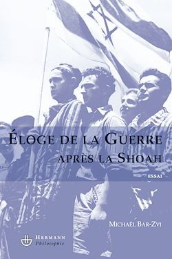 Télécharger le livre :  Éloge de la guerre après la Shoah