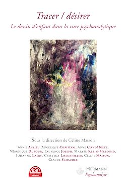 Télécharger le livre :  Tracer/désirer - Le dessin d'enfant dans la cure psychanalytique