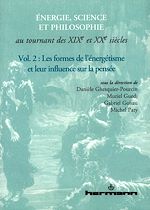 Télécharger le livre :  Énergie, science et philosophie au tournant des XIXe et XXe siècles. Volume 2