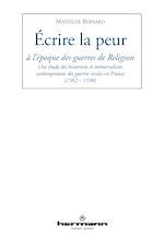 Télécharger le livre :  Écrire la peur à l'époque des guerres de religion
