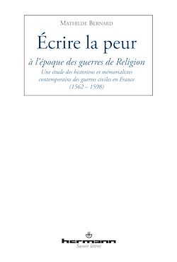 Télécharger le livre :  Écrire la peur à l'époque des guerres de religion