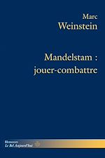 Télécharger le livre :  Mandelstam : jouer-combattre