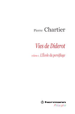 Télécharger le livre :  Vies de Diderot, Portrait du philosophe en mystificateur. Volume 1