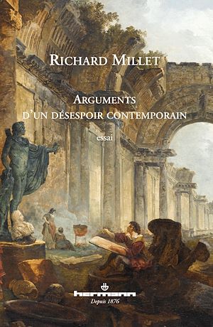Téléchargez le livre :  Arguments d'un désespoir contemporain