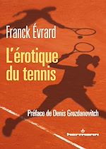 Télécharger le livre :  L'érotique du tennis