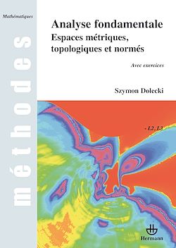 Télécharger le livre :  Analyse fondamentale - Espaces métriques, topologieques et normés. Avec exercices