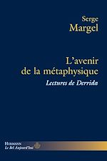 Télécharger le livre :  L'avenir de la métaphysique - Lectures de Derrida