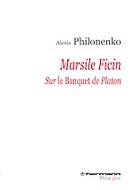 Télécharger le livre :  Marsile Ficin - Sur Le Banquet de Platon