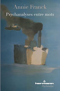 Télécharger le livre :  La psychanalyse entre mots
