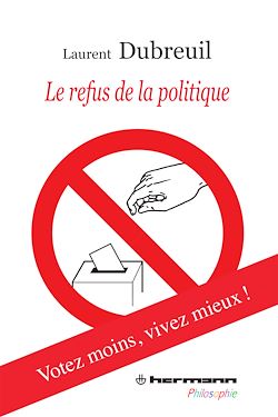Télécharger le livre :  Le Refus de la politique
