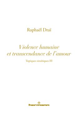 Télécharger le livre :  Les topiques sinaïtiques - vol.3 Violence humaine et transcendance de l'amour