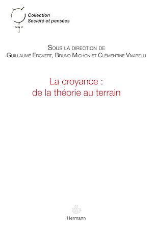 Téléchargez le livre :  La croyance : de la théorie au terrain
