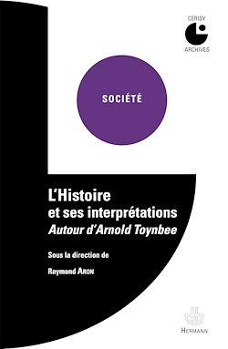 Télécharger le livre :  L'Histoire et ses interprétations : Autour d'Arnold Toynbee