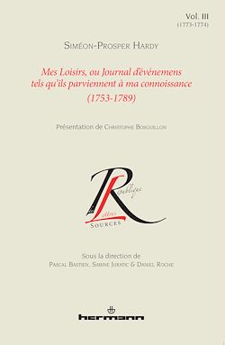 Télécharger le livre :  Mes loisirs, ou Journal d'événemens tels qu'ils parviennent à ma connoissance (1753-1789). Volume III (1773-1774)