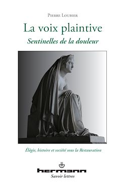 Télécharger le livre :  La voix plaintive. Sentinelles de la douleur