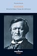 Télécharger le livre :  Wagner - Manuel pratique à l'usage des mélomanes (2e édition)