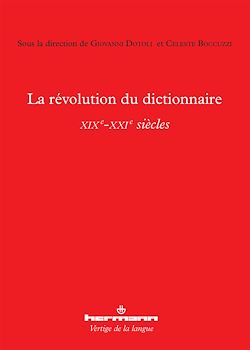 Télécharger le livre :  La révolution du dictionnaire (XIXe-XXIe siècles)