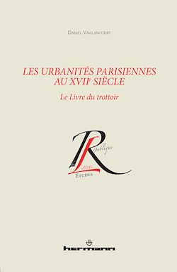 Télécharger le livre :  Les urbanités parisiennes au XVIIe siècle
