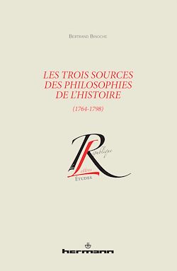 Télécharger le livre :  Les trois sources des philosophies de l'histoire (1764-1798)