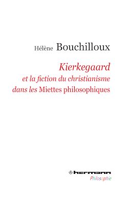 Télécharger le livre :  Kierkegaard et la fiction du christianisme dans les Miettes philosophiques
