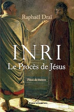 Télécharger le livre :  I.N.R.I – Le procès de Jésus