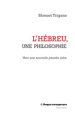 Télécharger le livre :  L'Hébreu, une philosophie