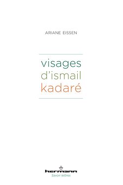 Télécharger le livre :  Visages d'Ismail Kadaré