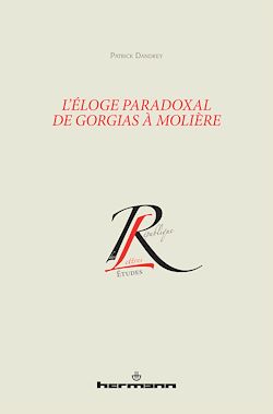 Télécharger le livre :  L'éloge paradoxal de Gorgias à Molière