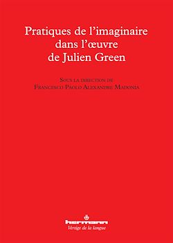 Télécharger le livre :  Pratiques de l'imaginaire dans l'œuvre de Julien Green