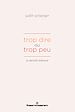Télécharger le livre :  Trop dire ou trop peu
