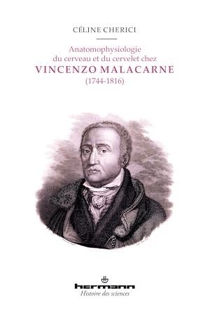 Téléchargez le livre :  Anatomophysiologie du cerveau et du cervelet chez Vincenzo Malacarne (1744-1816)