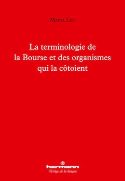 Télécharger le livre :  La terminologie de la Bourse et des organismes qui la côtoient