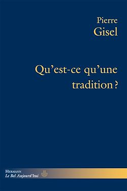 Télécharger le livre :  Qu'est-ce qu'une tradition?