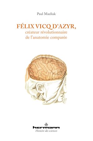 Téléchargez le livre :  Félix Vicq d'Azyr, créateur révolutionnaire de l'anatomie comparée