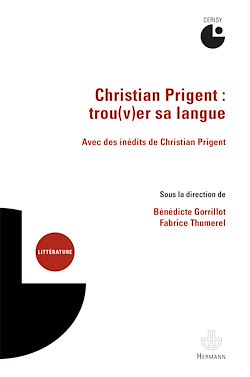 Télécharger le livre :  Christian Prigent : trou(v)er sa langue