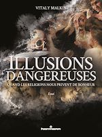 Télécharger le livre :  Illusions dangereuses