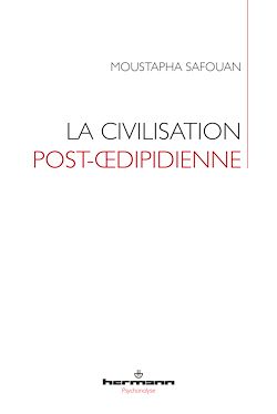 Télécharger le livre :  La civilisation post-œdipidienne
