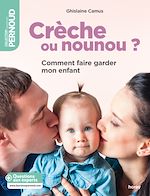 Télécharger le livre :  Crèche ou nounou ?