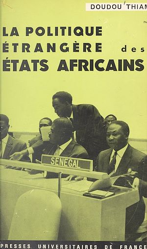 Download the eBook: La politique étrangère des États africains, ses fondements idéologiques, sa réalité présente, ses perspectives d'avenir