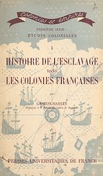 Télécharger le livre :  Histoire de l'esclavage dans les colonies françaises