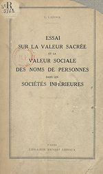 Download this eBook Essai sur la valeur sacrée et la valeur sociale des noms de personnes dans les sociétés inférieures