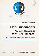 Télécharger le livre :  Les régimes politiques de l'U.R.S.S. et de l'Europe de l'Est