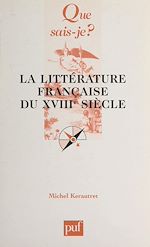 Télécharger le livre :  La littérature française du XVIIIe siècle