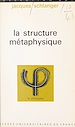 Télécharger le livre :  La structure métaphysique