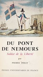 Télécharger le livre :  Du Pont de Nemours, soldat de la liberté